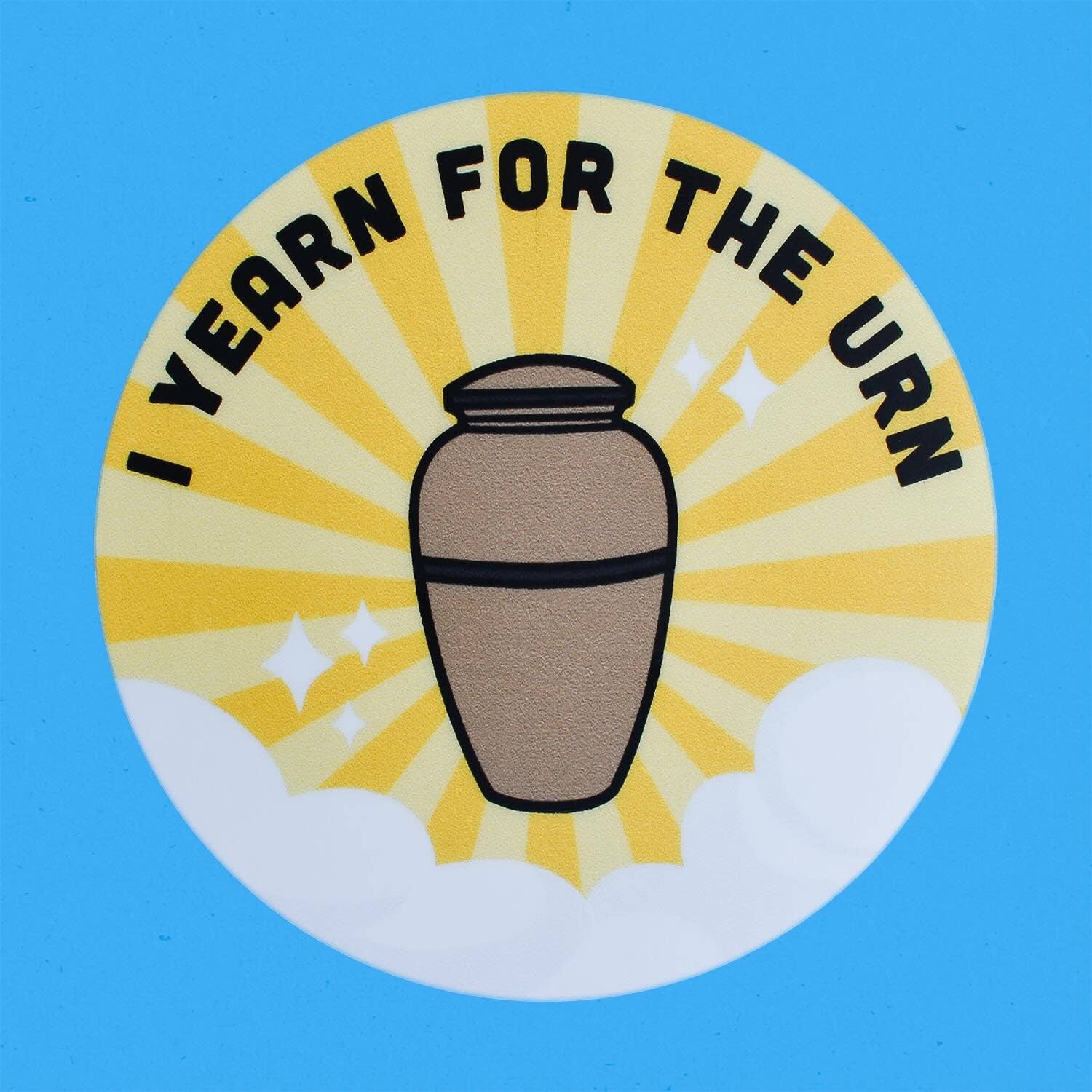 I Yearn for The Urn Sticker