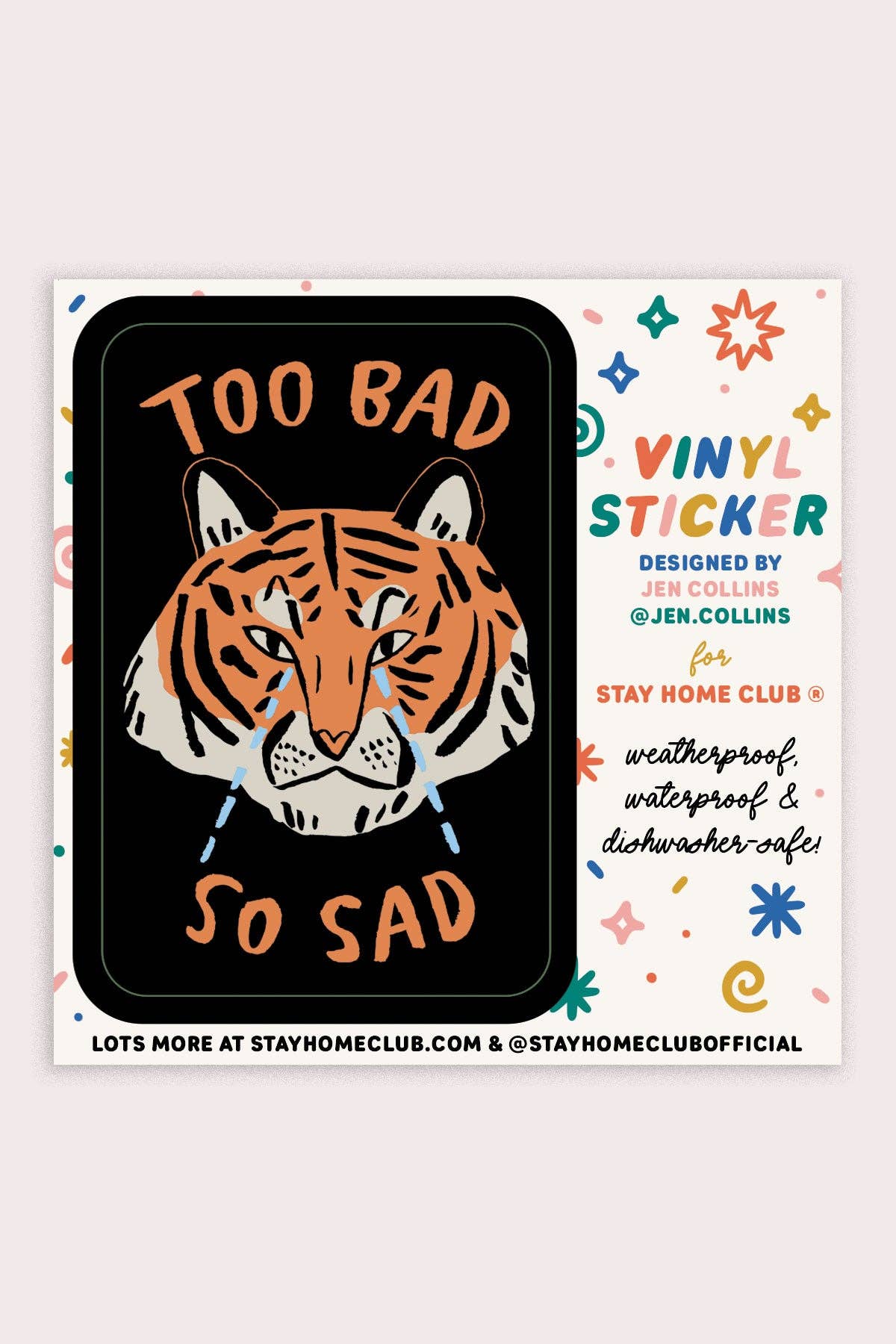 Too Bad (Tiger) Vinyl Sticker