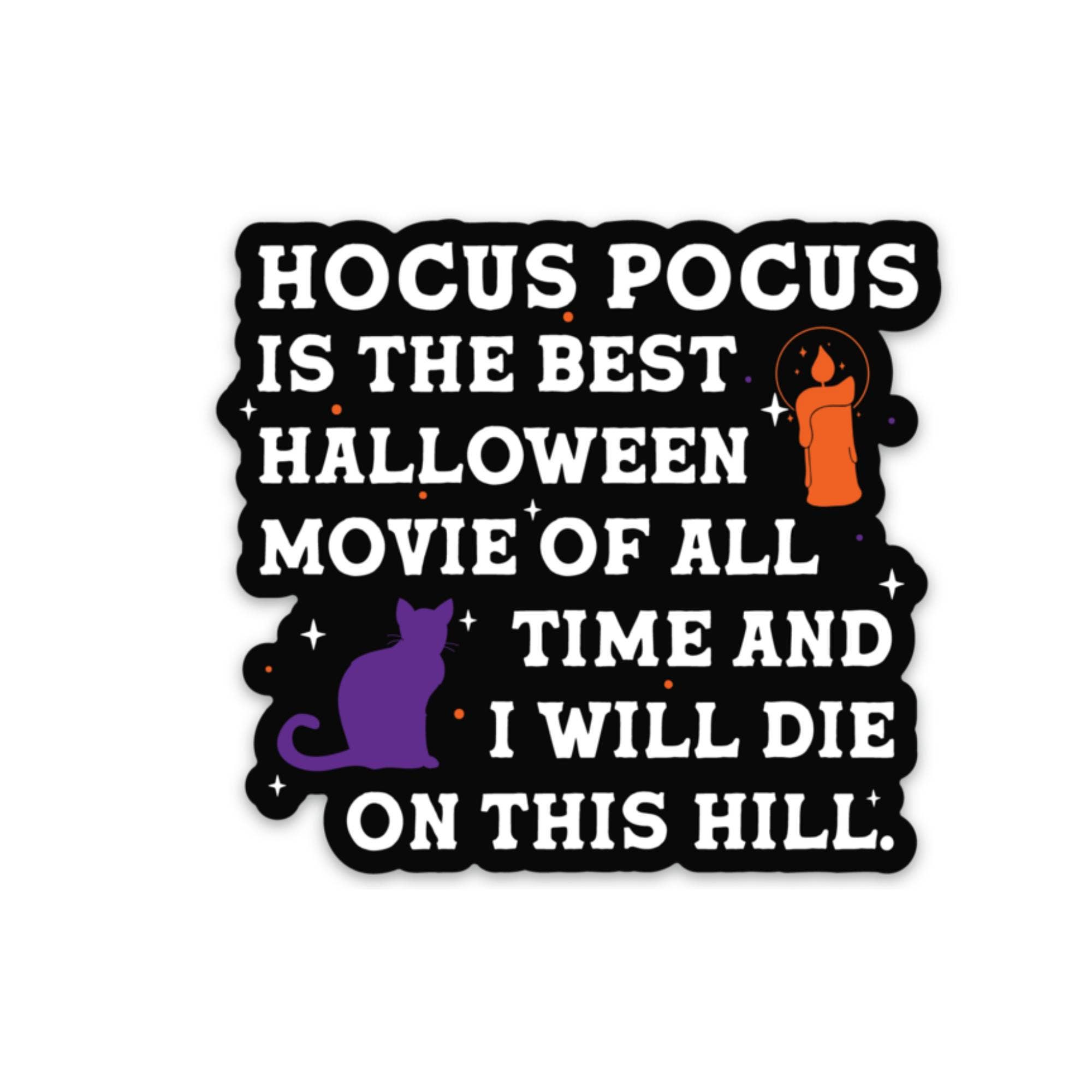 Hocus Pocus Is The Best Halloween Movie Sticker (funny)