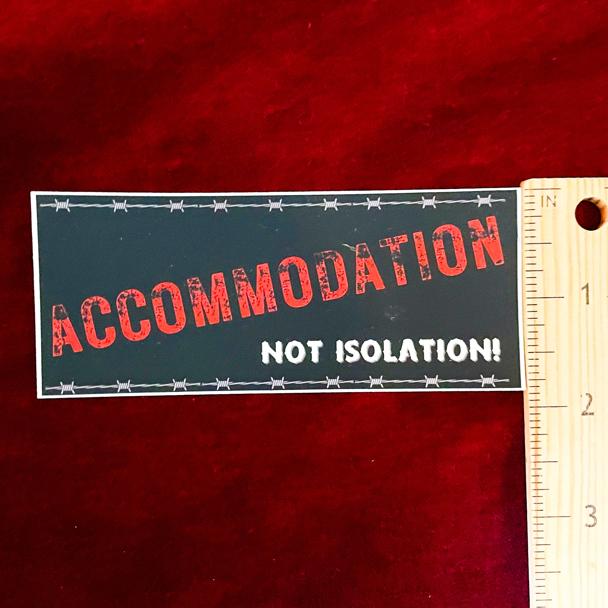 Accommodation, Not Isolation Sticker