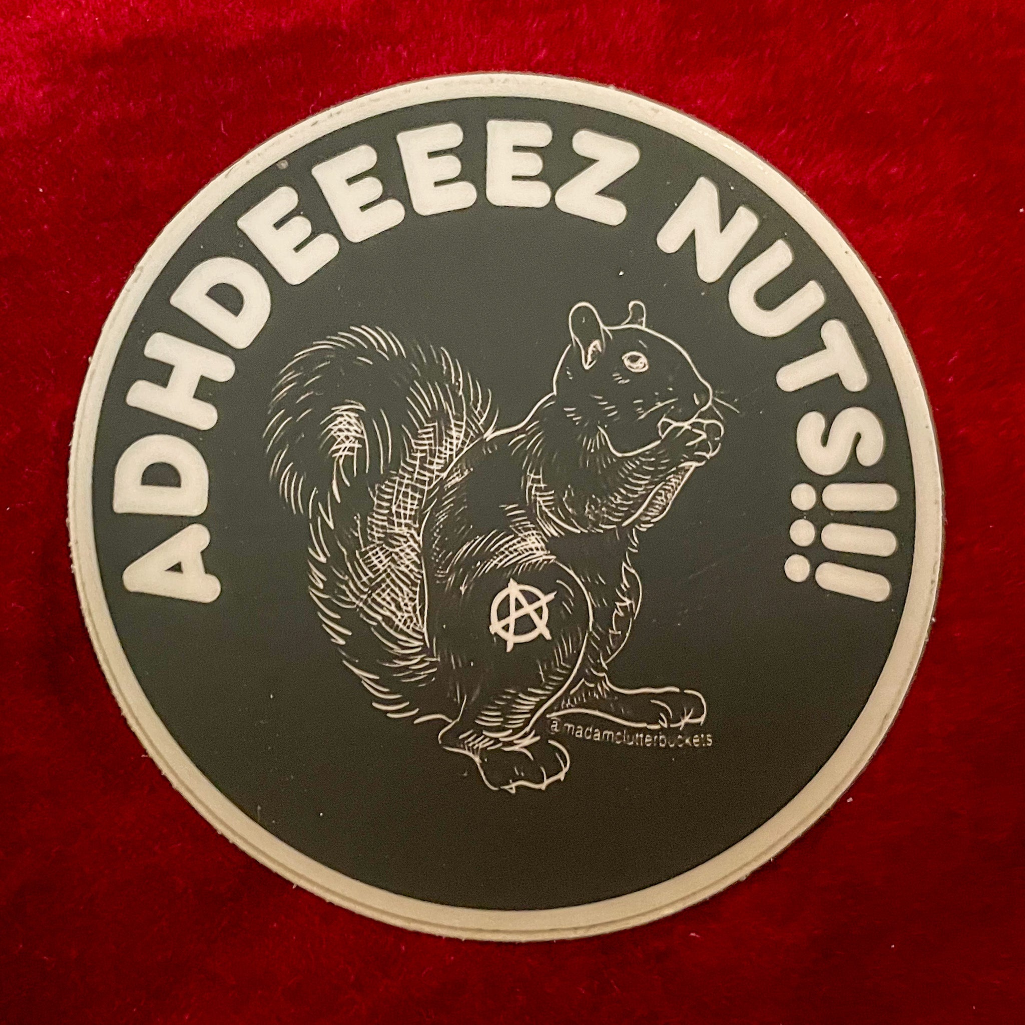 ADHDEEEEZ NUTS!!! Sticker