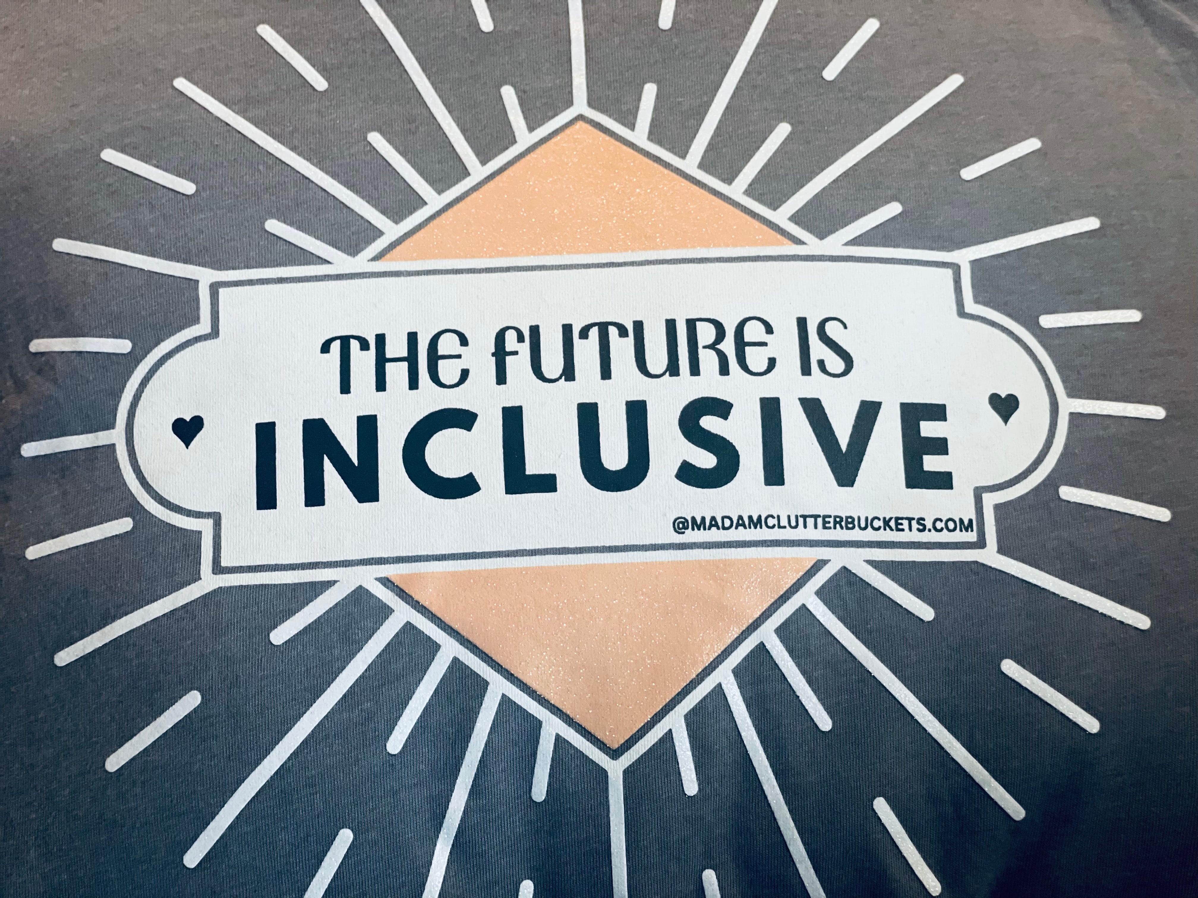 The Future is Inclusive T-Shirt