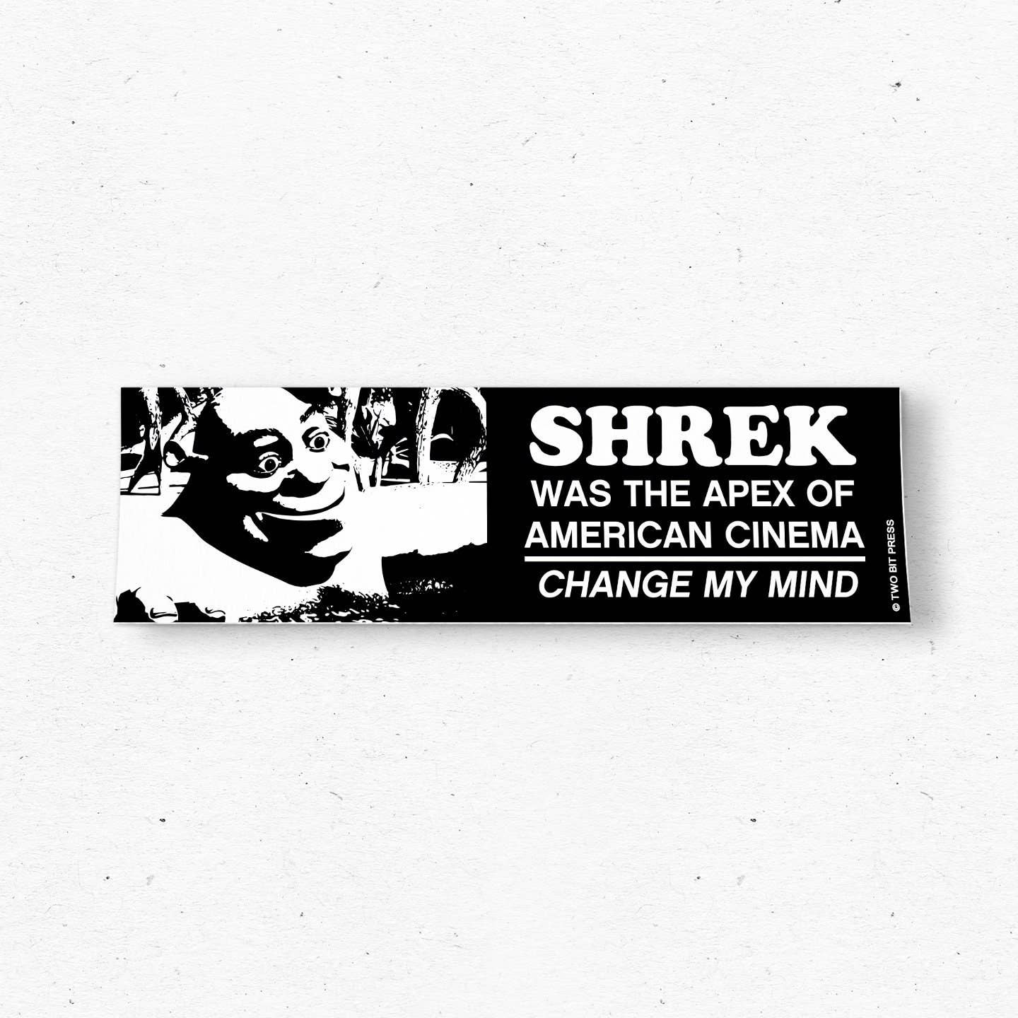 SHREK Change my Mind Bumper Sticker - Funny Meme Y2K Style