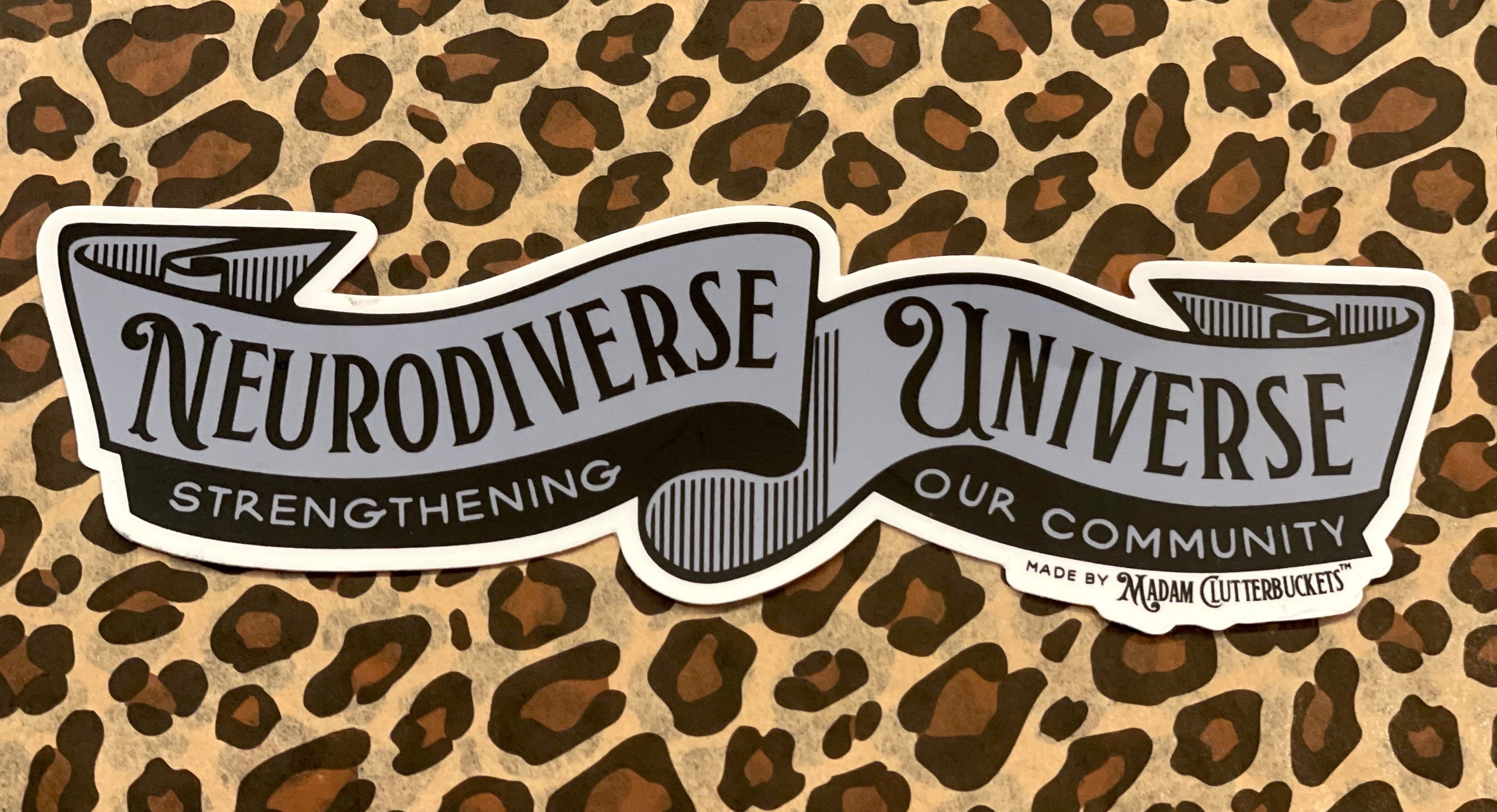 Neurodiverse Universe, Strengthening our Community Banner Sticker: Two Sizes!